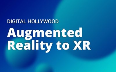 Bill Newell Moderates a Lively and Informative Panel, Augmented Reality to XR, at Digital Hollywood