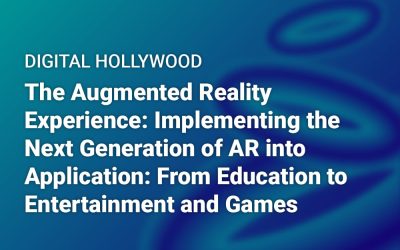Bill Newell Moderates Panel at Digital Hollywood, Entitled The Augmented Reality Experience: Implementing the Next Generation of AR into Application: From Education to Entertainment and Games.